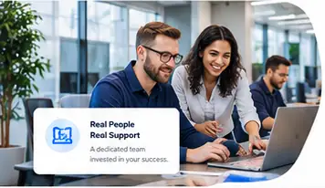 Real People. Real Support. A dedicated team invested in your success.